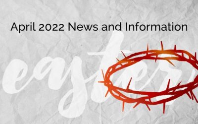 April 2022 News and Information