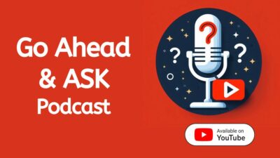 Red graphic with a big microphone, Youtube Icon and YouTube podcast badge and a question mark with the title Go Ahead and Ask