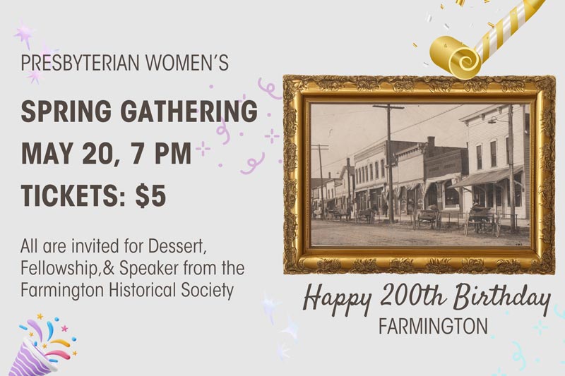 A graphic with an old photo of Farmington in a gold frame and streamers with text: Spring Gathering May 20 7 pm, tickets $5.00